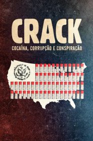 Crack: Cocaína, Corrupção e Conspiração