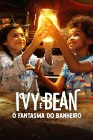 Ivy e Bean: O Fantasma do Banheiro