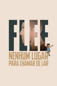 Flee: Nenhum Lugar Para Chamar de Lar